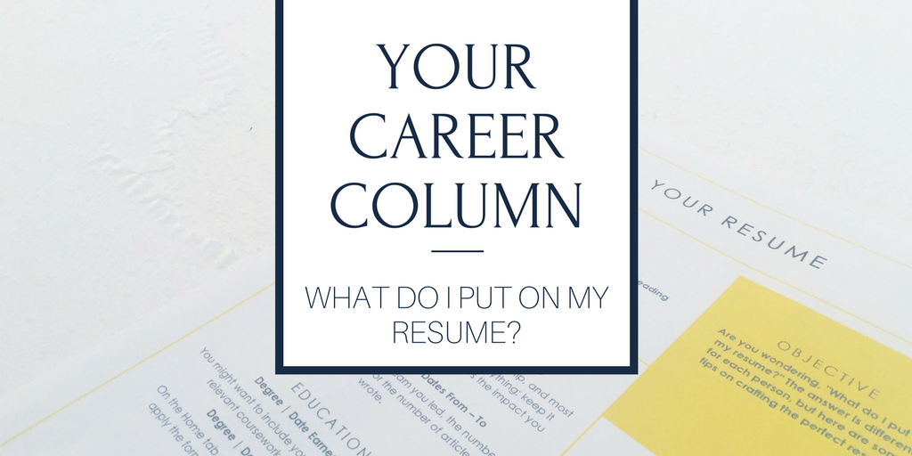 Your Career Column: What Do I Put on My Resume?